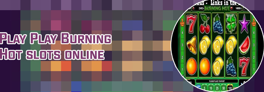 Burning hot slot machine free