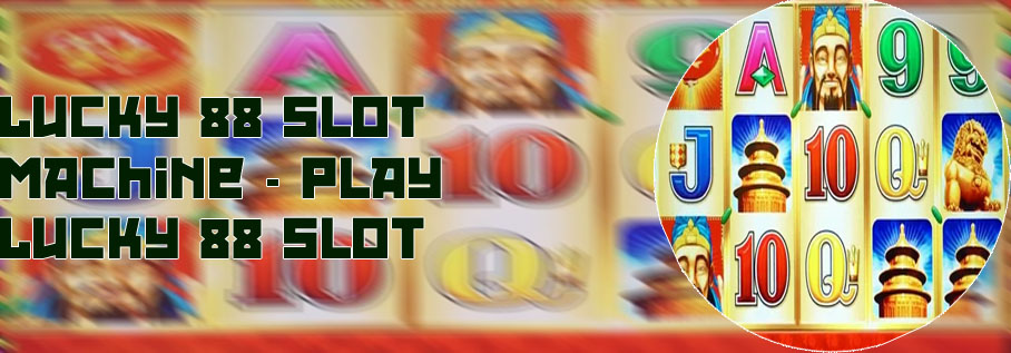 Lucky 88 slot machine