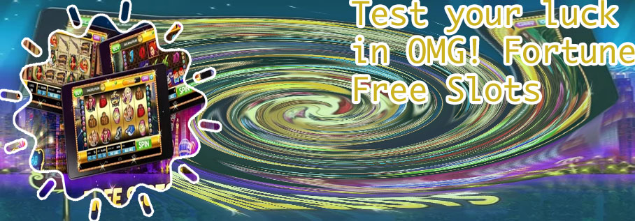 Omg fortune free slots
