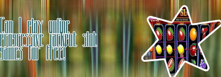 Progressive slots online